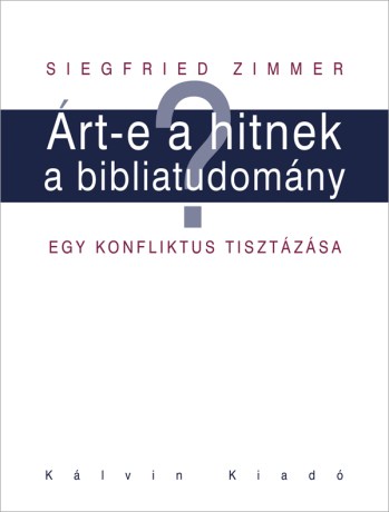 Árt-e a a hitnek bibliatudomány?